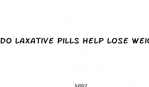 do laxative pills help lose weight