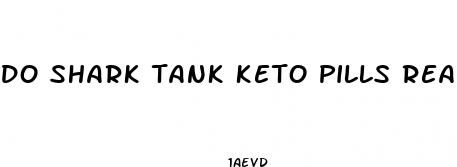 do shark tank keto pills really work