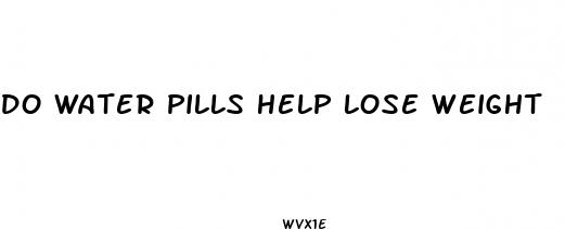 do water pills help lose weight