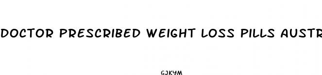 doctor prescribed weight loss pills australia