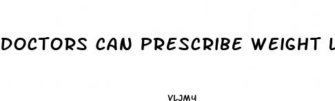 doctors can prescribe weight loss pills