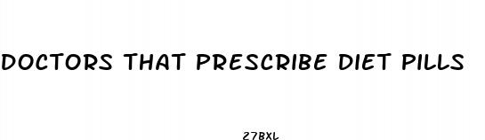 doctors that prescribe diet pills