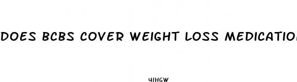does bcbs cover weight loss medications