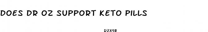 does dr oz support keto pills