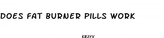 does fat burner pills work