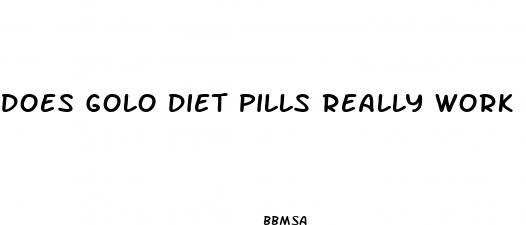does golo diet pills really work