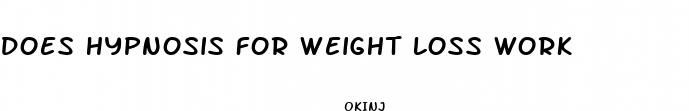 does hypnosis for weight loss work