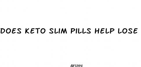 does keto slim pills help lose weight
