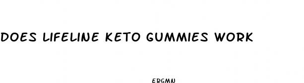 does lifeline keto gummies work