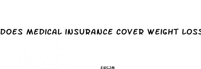does medical insurance cover weight loss programs