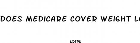does medicare cover weight loss pills