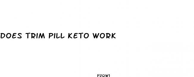 does trim pill keto work