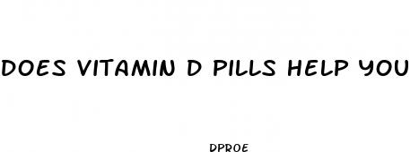 does vitamin d pills help you lose weight