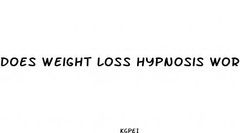 does weight loss hypnosis work