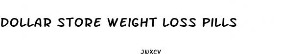 dollar store weight loss pills