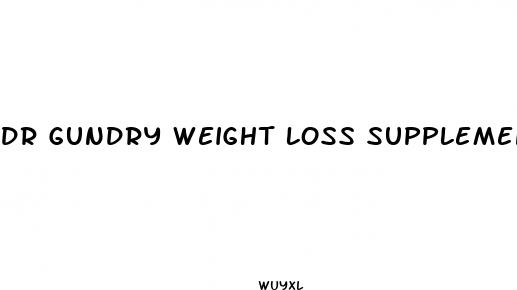 dr gundry weight loss supplement