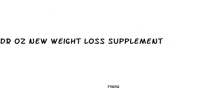 dr oz new weight loss supplement