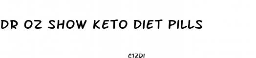 dr oz show keto diet pills