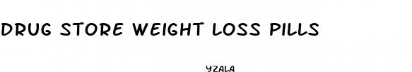 drug store weight loss pills