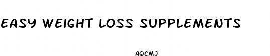 easy weight loss supplements