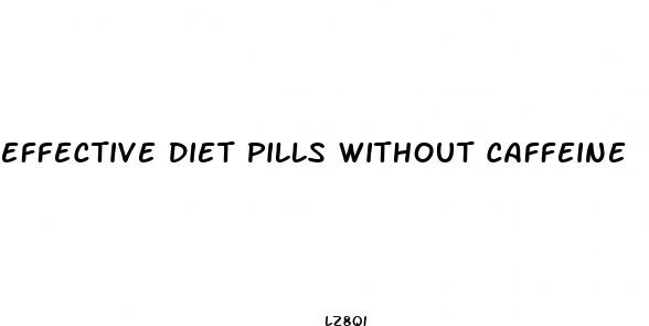 effective diet pills without caffeine