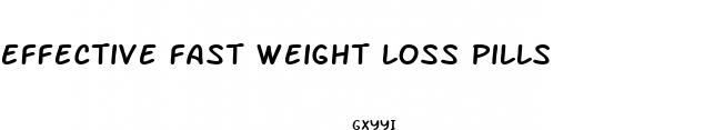 effective fast weight loss pills