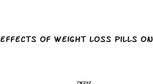 effects of weight loss pills on the body