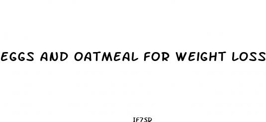 eggs and oatmeal for weight loss