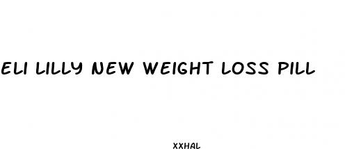eli lilly new weight loss pill