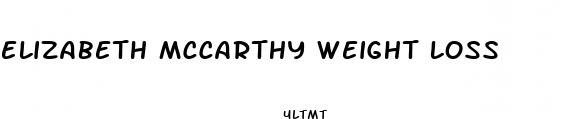 elizabeth mccarthy weight loss