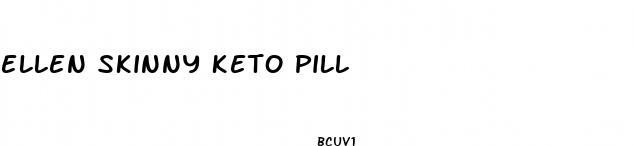 ellen skinny keto pill