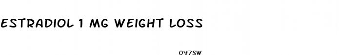 estradiol 1 mg weight loss