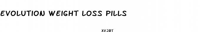 evolution weight loss pills