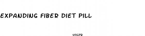 expanding fiber diet pill
