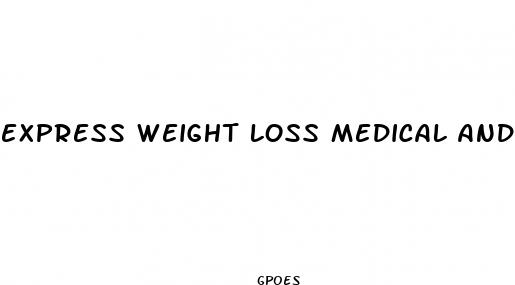 express weight loss medical and surgica
