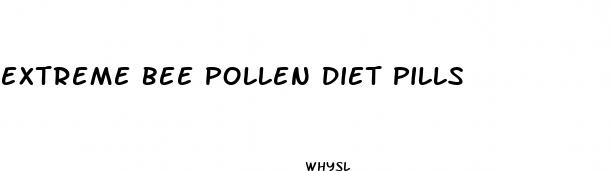 extreme bee pollen diet pills