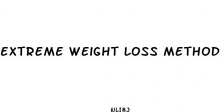 extreme weight loss method