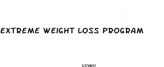 extreme weight loss program