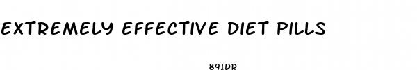 extremely effective diet pills