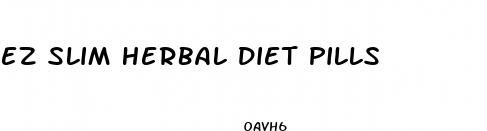 ez slim herbal diet pills
