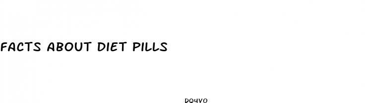 facts about diet pills