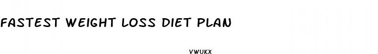 fastest weight loss diet plan