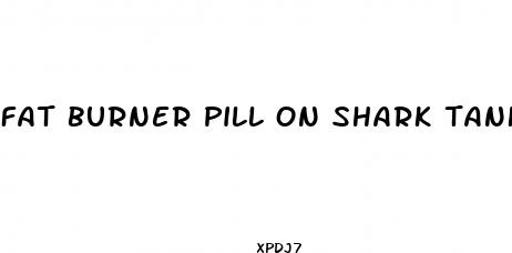 fat burner pill on shark tank