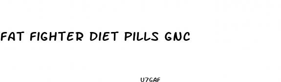 fat fighter diet pills gnc