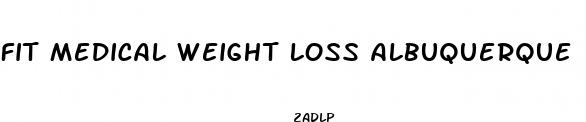 fit medical weight loss albuquerque