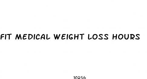 fit medical weight loss hours