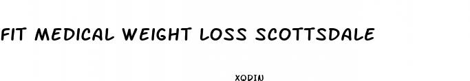 fit medical weight loss scottsdale