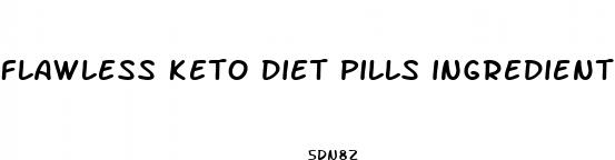flawless keto diet pills ingredients