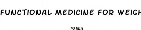 functional medicine for weight loss