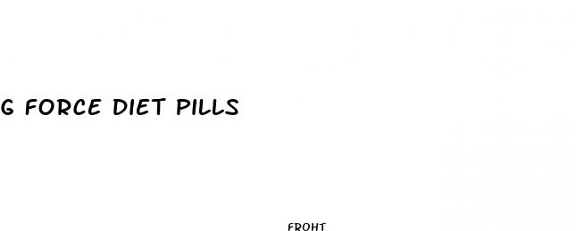 g force diet pills